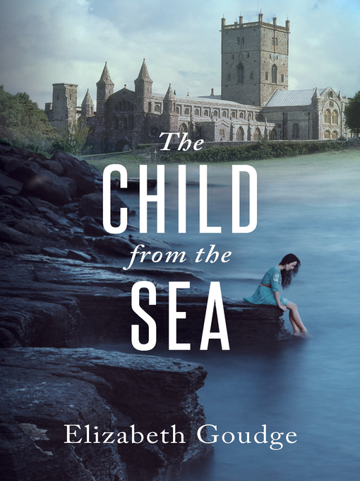 Title details for The Child from the Sea by Elizabeth Goudge - Wait list